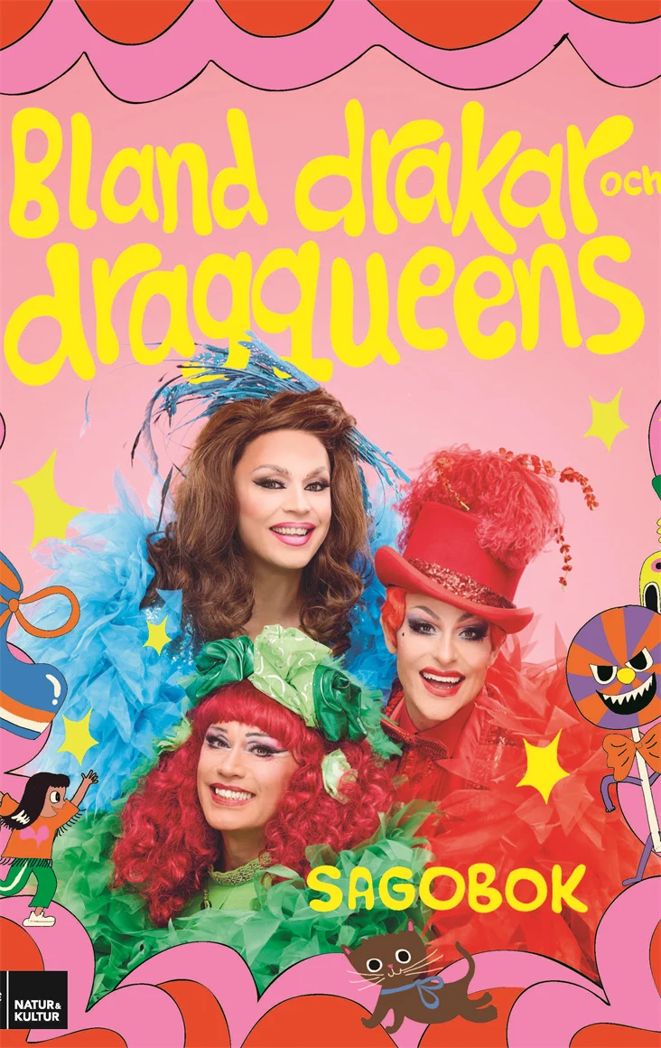 Omslaget för sagoboken Bland drakar och dragqueens. Boken har illustrationer av Erica Jacobson och fotografier av Peter Knutson och är utgiven av Natur & Kultur.